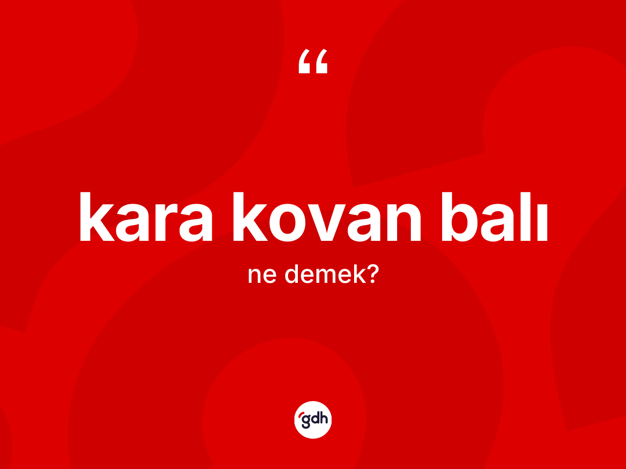 Kara kovan balı  kelimesinin anlamı nedir? Kara kovan balı  kelimesinin özellikleri nelerdir?