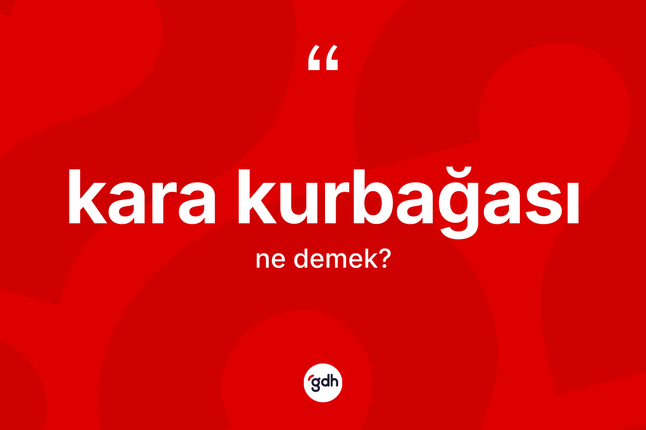 Kara kurbağası kelimesinin tanımı nedir? Kara kurbağası kelimesinin TDK anlamı nedir?