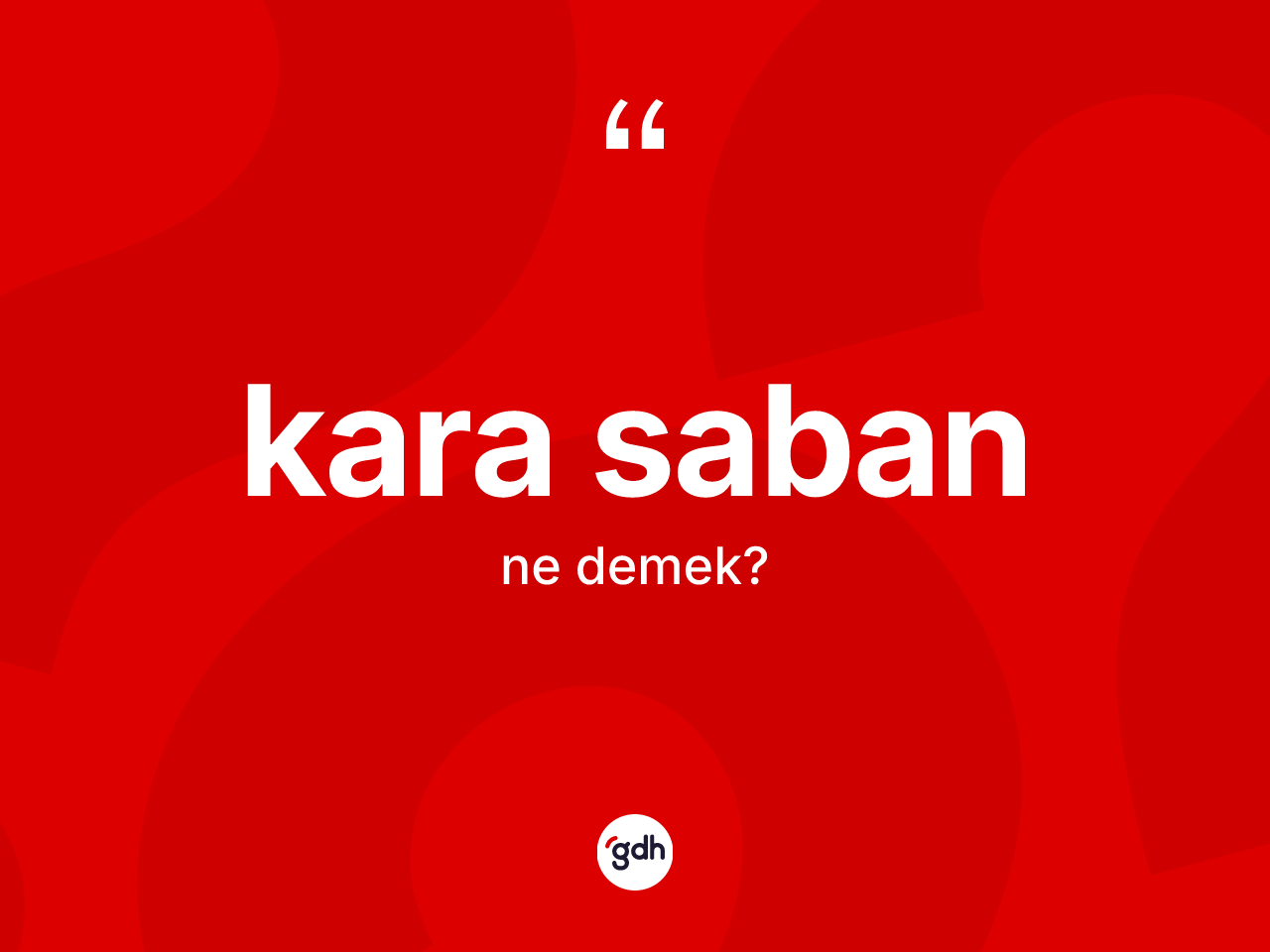 Kara saban kelimesinin tanımı nedir? Kara sabanın TDK'ya göre anlamı nedir?