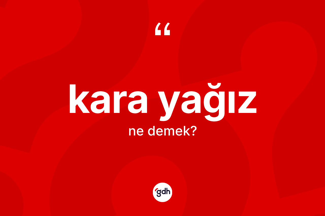 Kara yağız kelimesinin tanımı nedir? Kara yağızın TDK'ya göre anlamı nedir?
