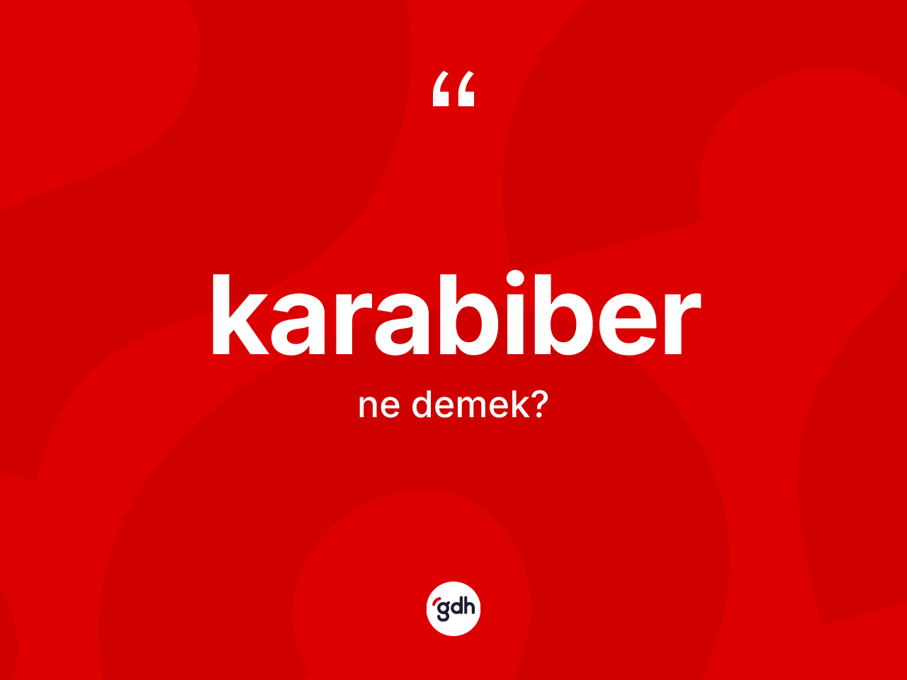Karabiber kelimesi ne demek? Karabiber kelimesinin özellikleri nelerdir?