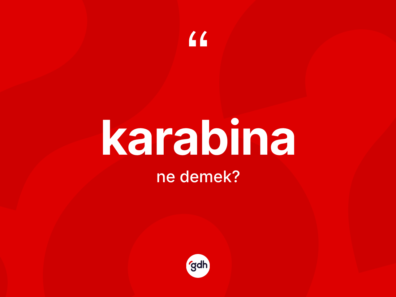 Karabina kelimesi ne anlama gelir? Karabinanın halk arasındaki kullanımı nasıldır?