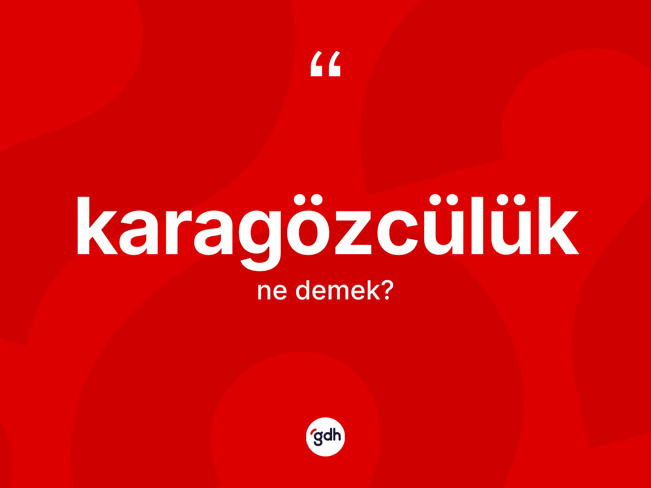Karagözcülük kelimesinin sözlükteki tanımı nedir? Karagözcülük kelimesinin TDK anlamı nedir?
