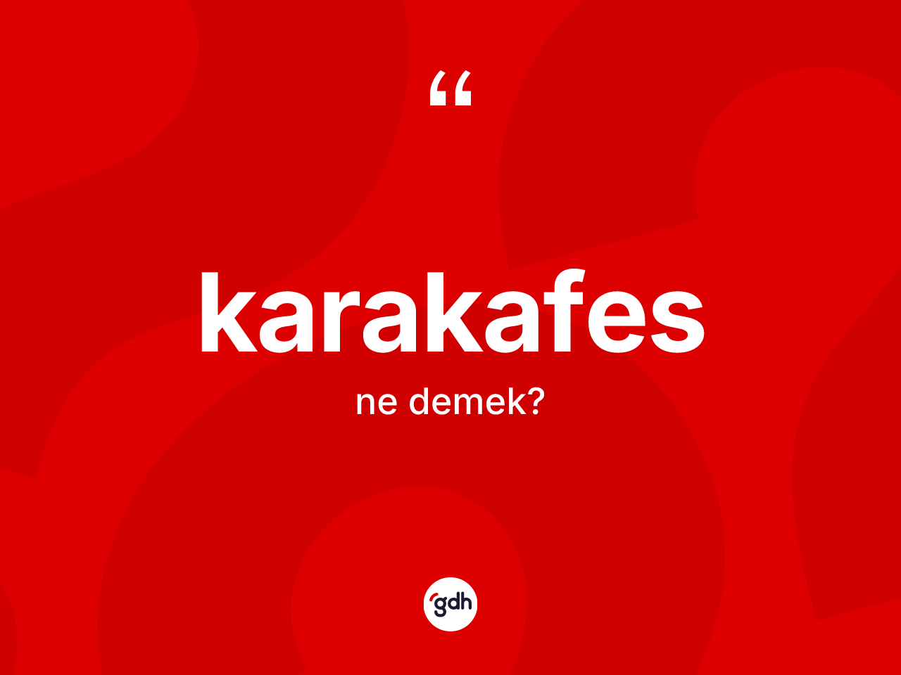 Karakafes kelimesinin sözlükteki tanımı nedir? Karakafes kelimesinin kaç farklı anlamı var?