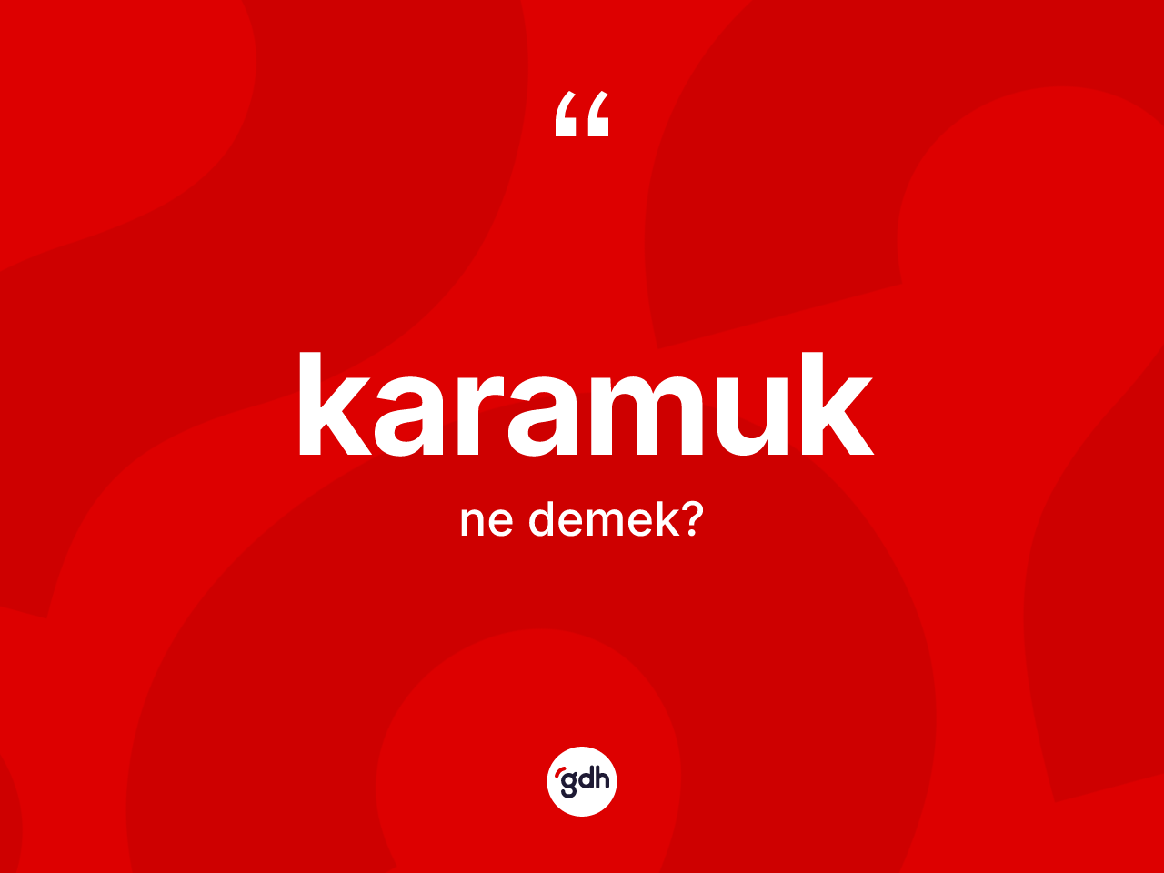 Karamuk kelimesi nedir? Karamuk kelimesinin TDK'ya göre açıklaması nedir?