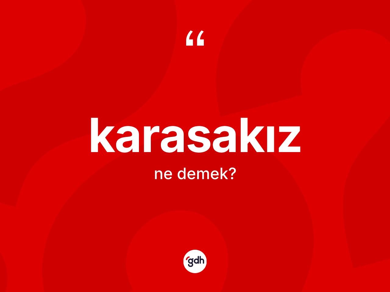 Karasakız kelimesinin anlamı nedir? Karasakız kelimesinin TDK anlamı nedir?