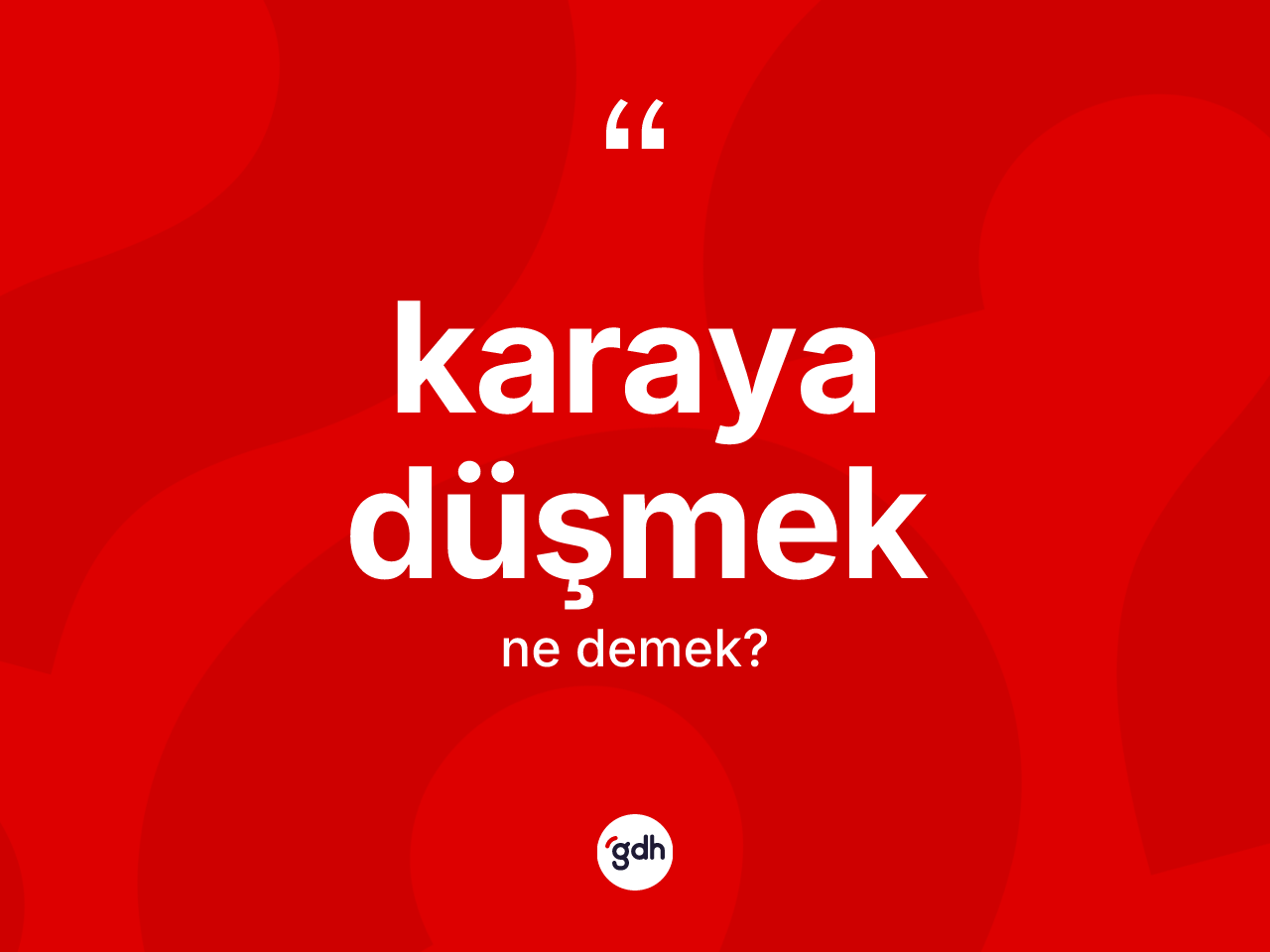 Karaya düşmek ifadesinin kısaca tanımı nedir? Karaya düşmek ifadesinin kaç farklı anlamı var?