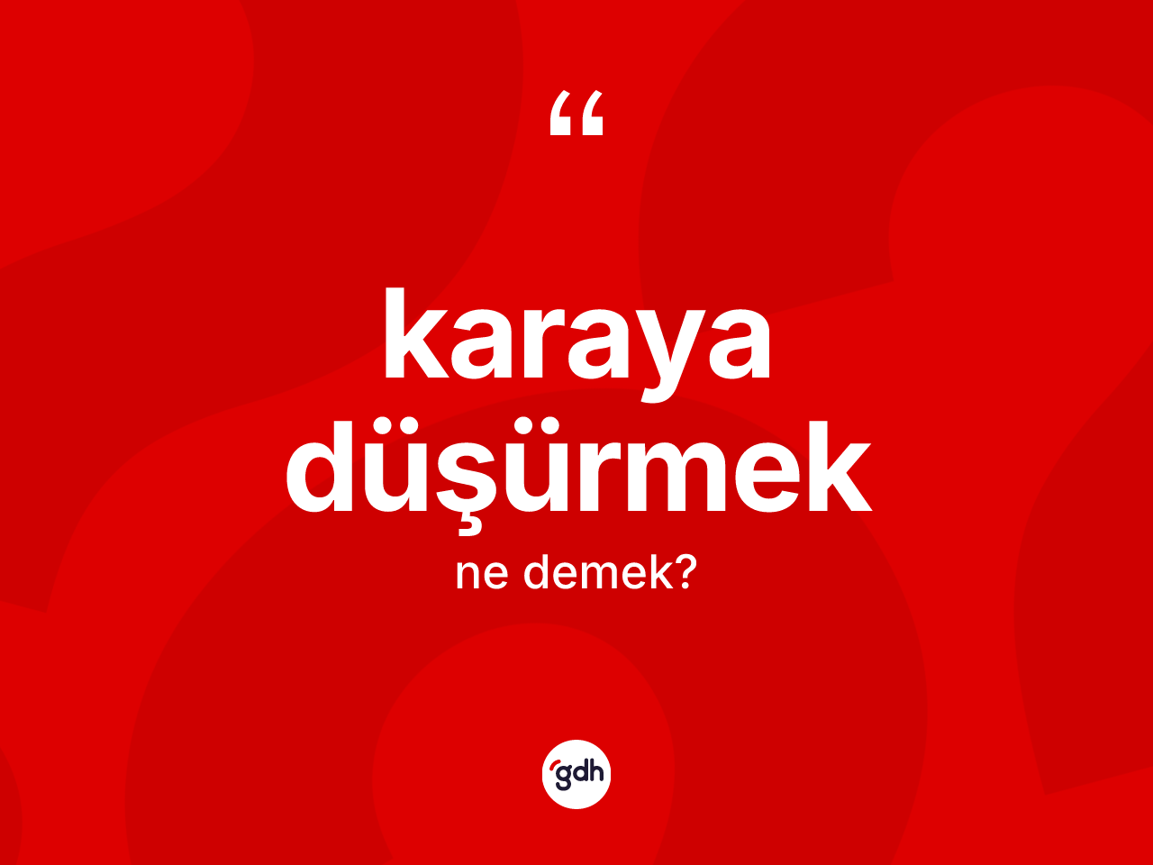 Karaya düşürmek nedir? Karaya düşürmek sözü hangi durumlarda kullanılır?