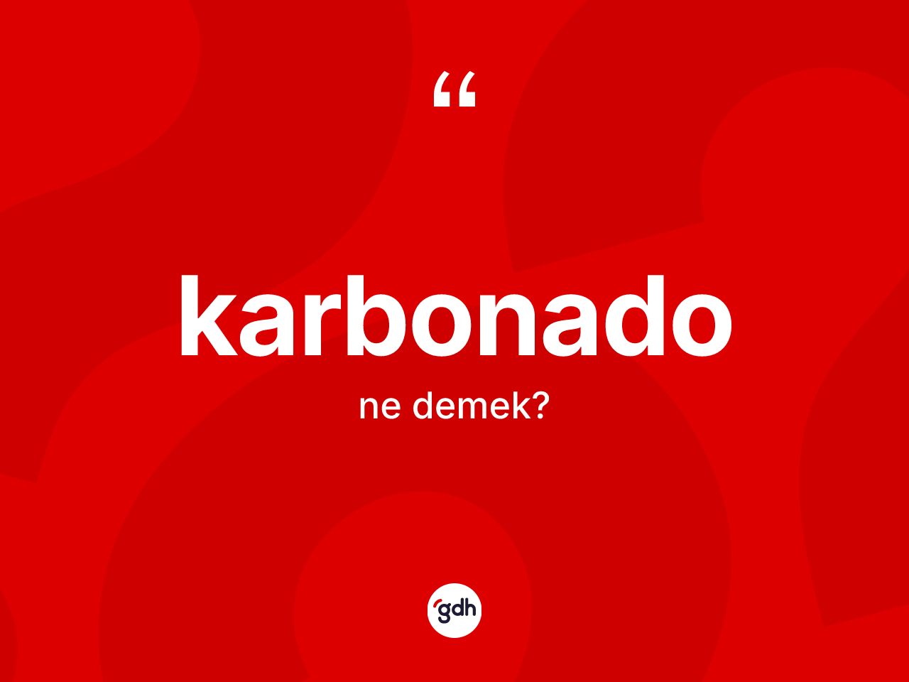 Karbonado kelimesi ne demek? Karbonadonun sözlükteki anlamı nedir?