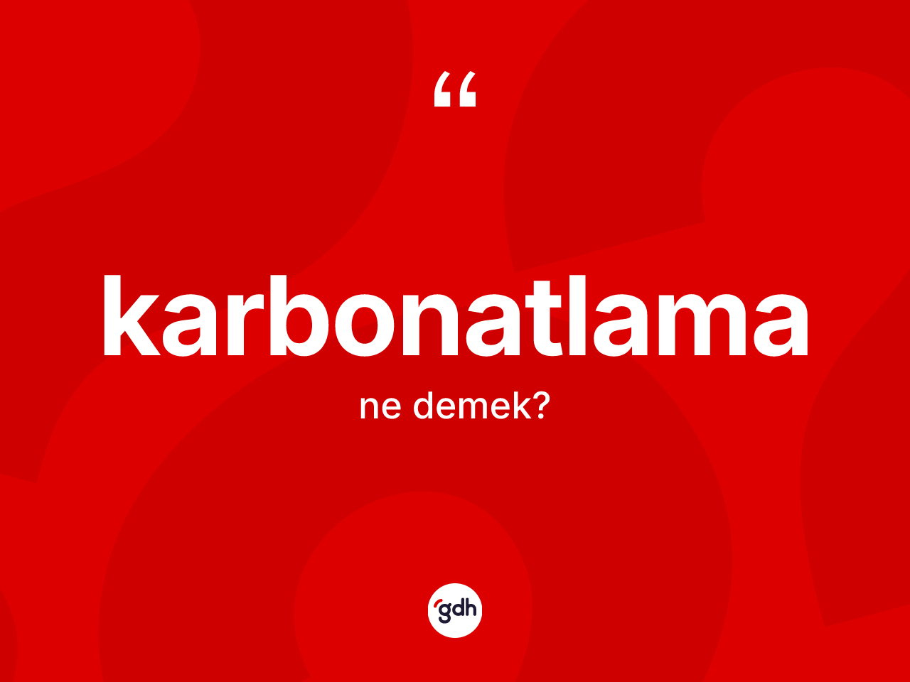 Karbonatlama ne demek? Karbonatlamanın halk arasındaki kullanımı nasıldır?