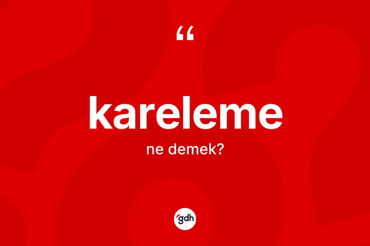 Kareleme kelimesi ne anlama gelir? Karelemenin halk arasındaki kullanımı nasıldır?