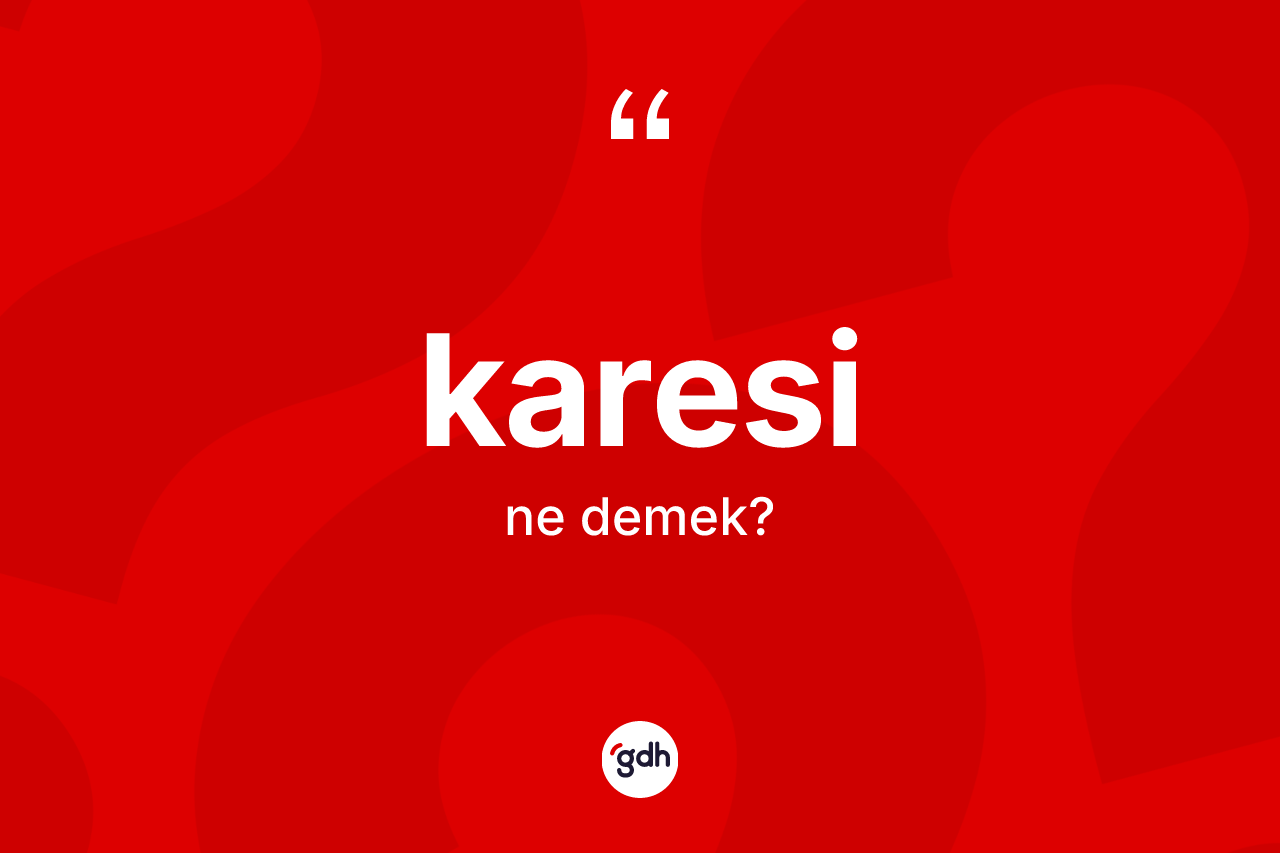 Karesi  ne anlama gelir? Karesi 'in halk arasındaki kullanımı nasıldır?