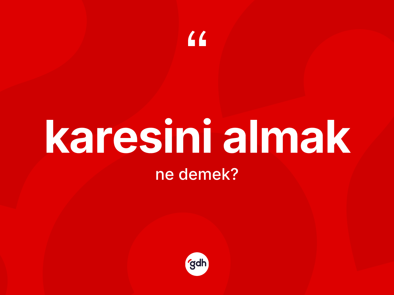 Karesini almak nedir? Karesini almak sözü hangi durumlarda kullanılır?