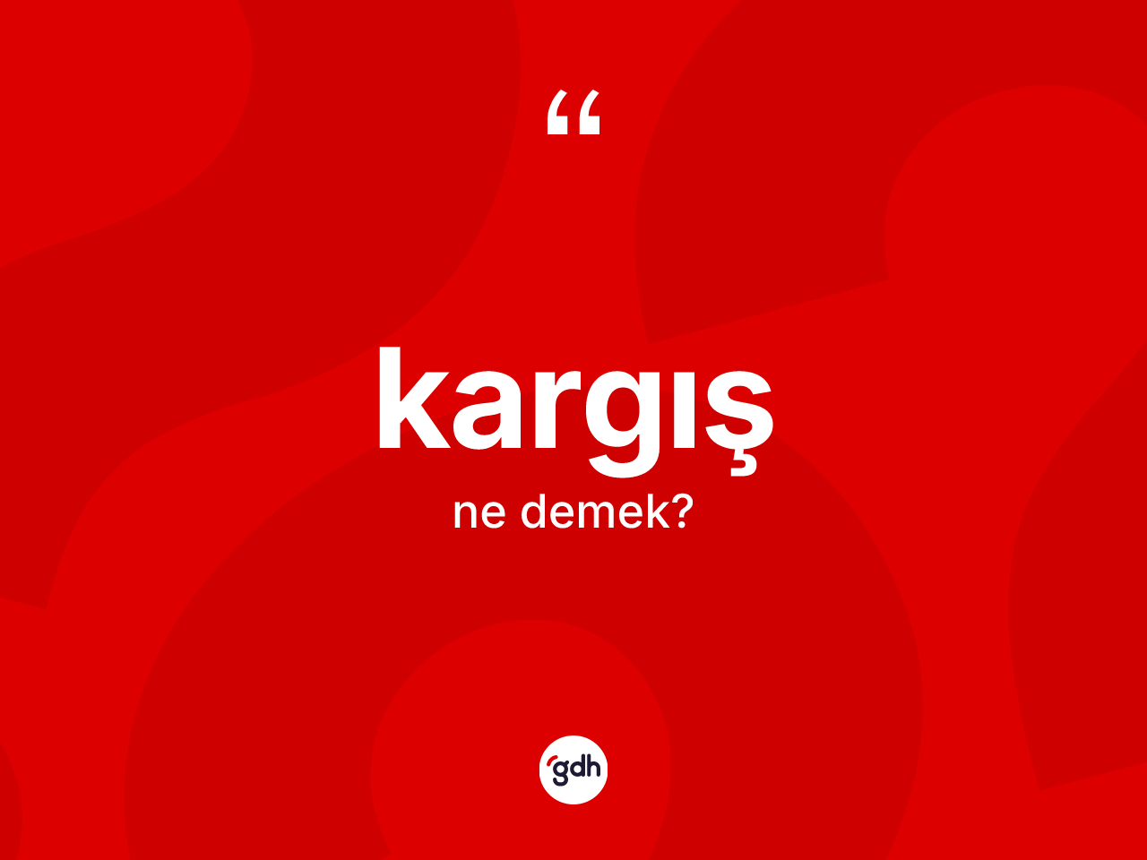 Kargış kelimesinin tanımı nedir? Kargışın halk arasındaki kullanımı nasıldır?