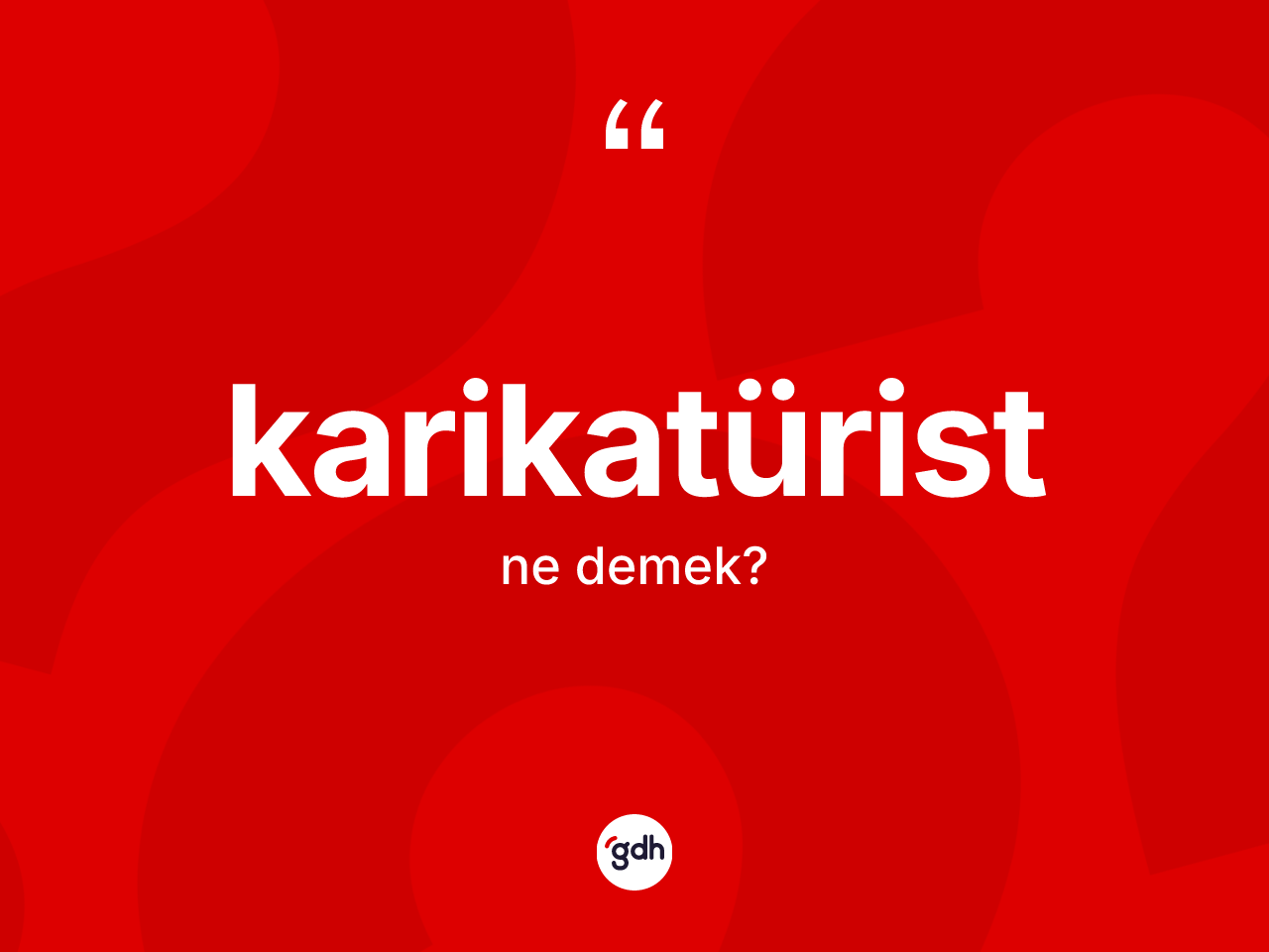 Karikatürist kelimesinin sözlükteki tanımı nedir? Karikatürist kelimesinin TDK'ya göre açıklaması nedir?