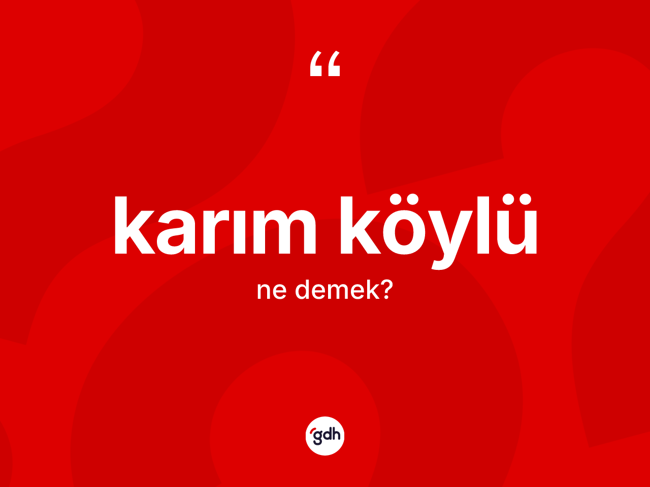 Karım köylü ne demek? Karım köylü kelimesinin özellikleri nelerdir?