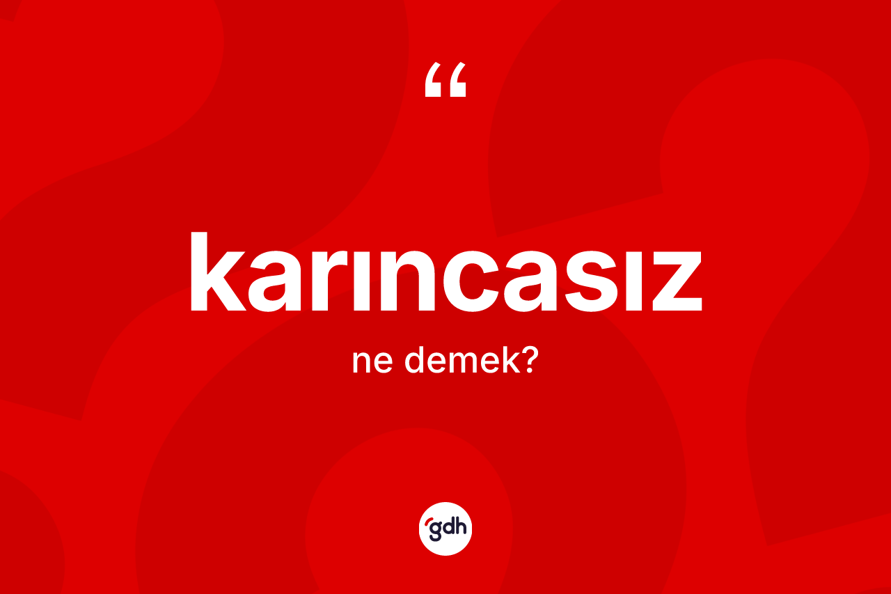 Karıncasız nedir? Karıncasızın halk arasındaki kullanımı nasıldır?