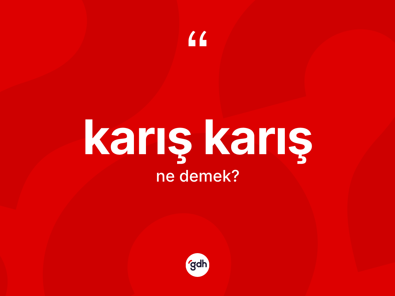 Karış karış kelimesinin anlamı nedir? Karış karış kelimesinin kaç farklı anlamı var?