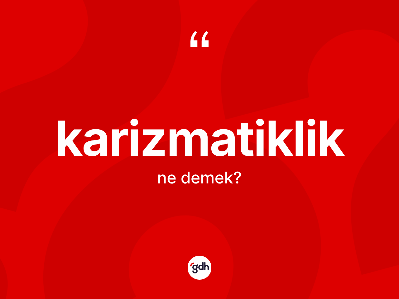 Karizmatiklik kelimesinin tanımı nedir? Karizmatiklik kelimesinin TDK'ya göre açıklaması nedir?