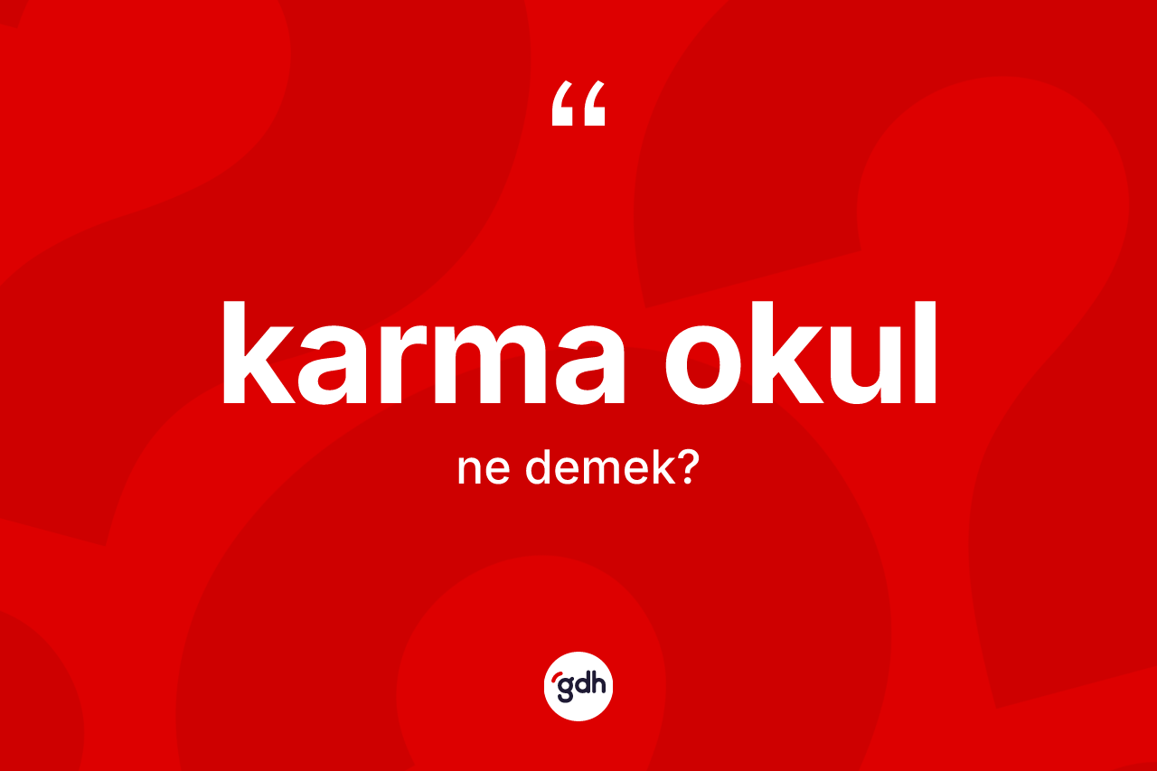 Karma okul kelimesinin anlamı nedir? Karma okulun halk arasındaki kullanımı nasıldır?