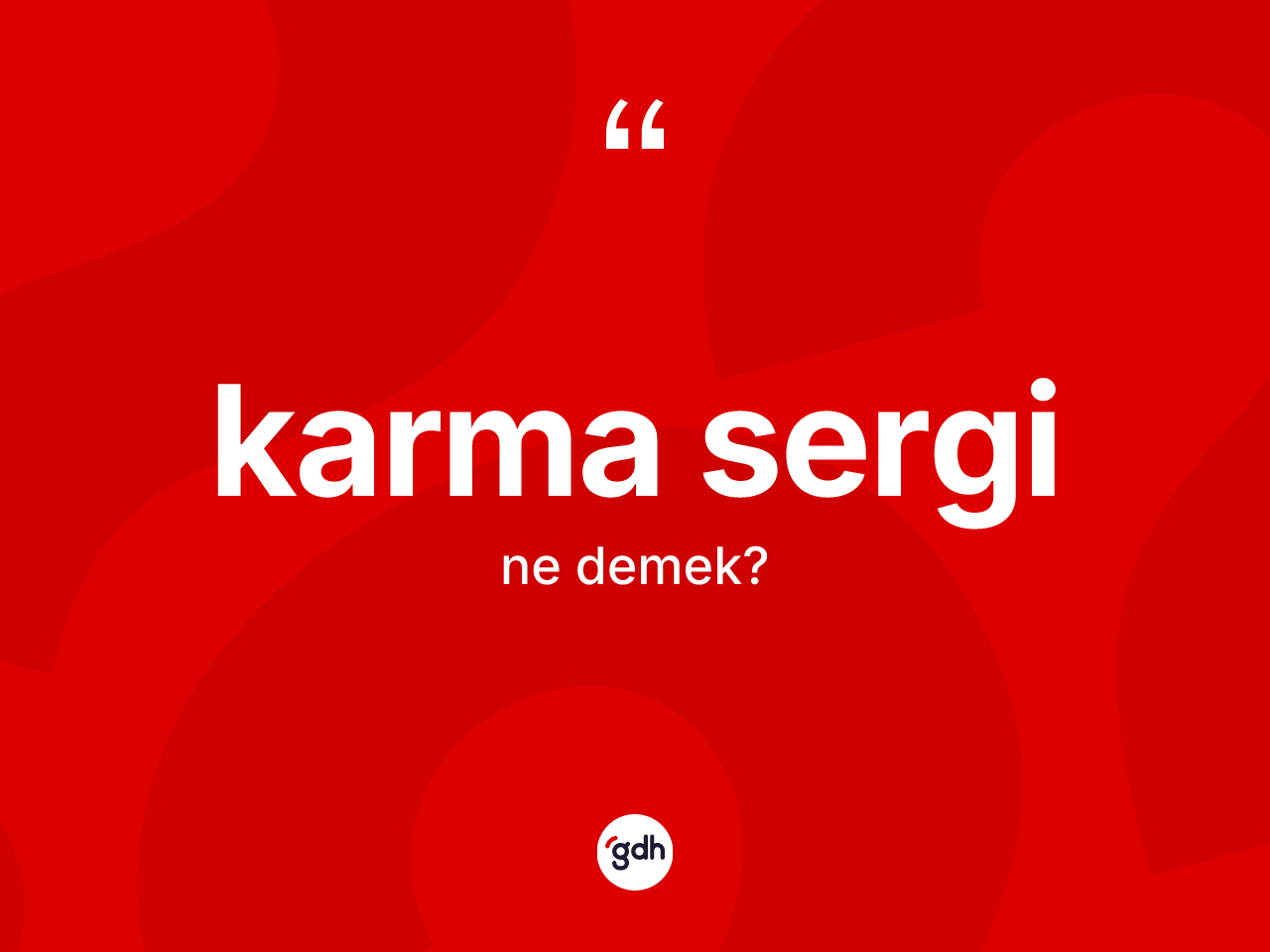 Karma sergi kelimesinin tanımı nedir? Karma sergi kelimesinin özellikleri nelerdir?