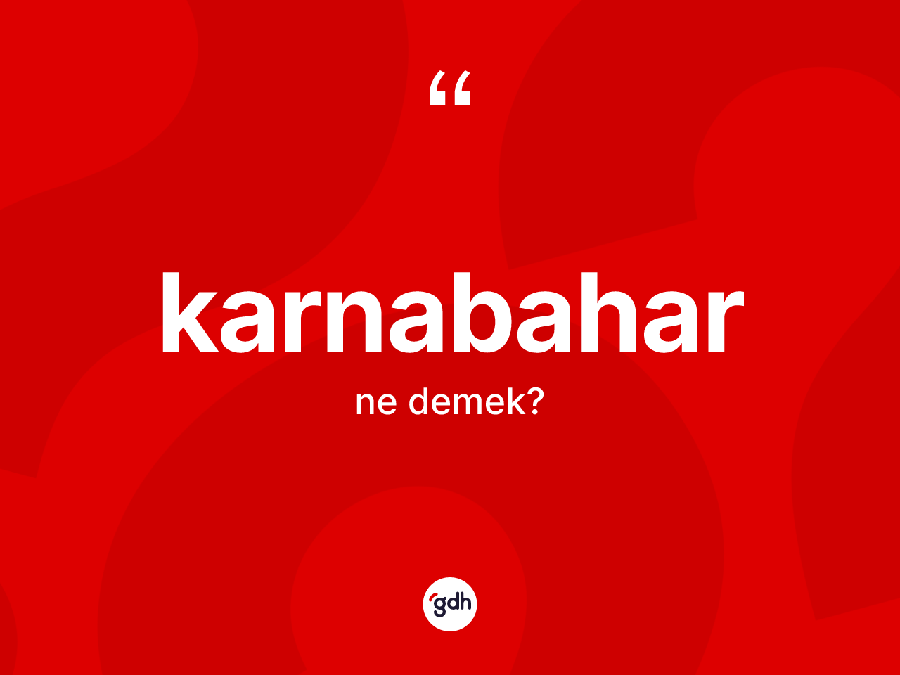 Karnabahar kelimesinin anlamı nedir? Karnabahar kelimesinin TDK anlamı nedir?