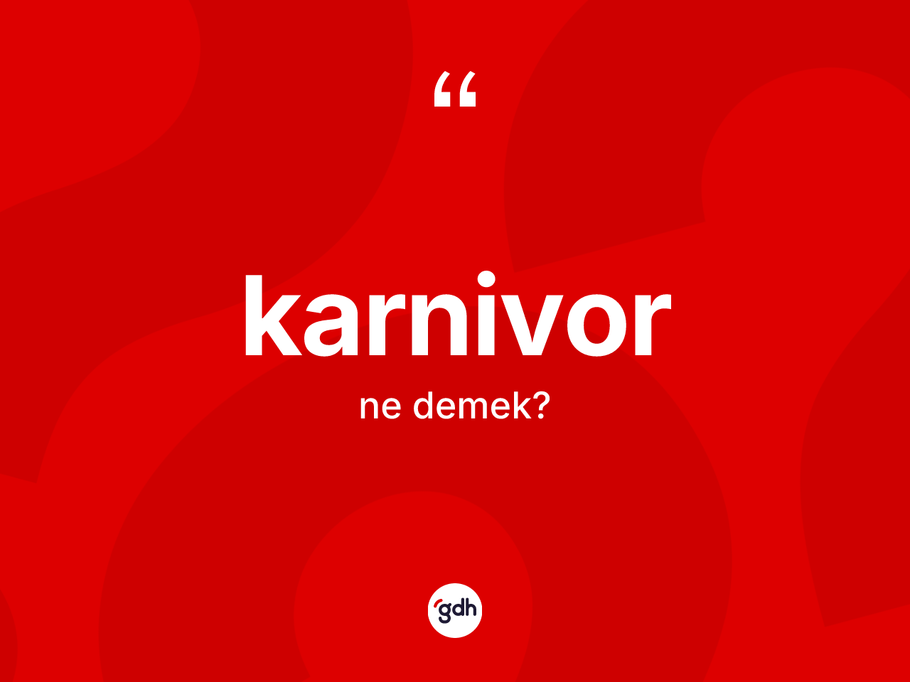 Karnivor kelimesi ne anlama gelir? Karnivorun halk arasındaki kullanımı nasıldır?