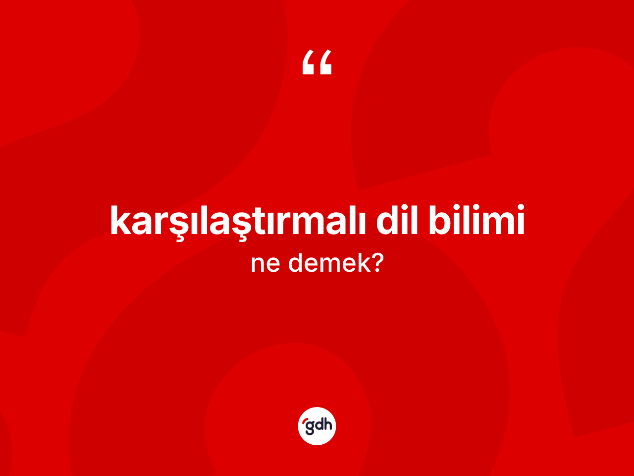 Karşılaştırmalı dil bilimi kelimesi ne demek? Karşılaştırmalı dil biliminin kısaca tanımı nedir?