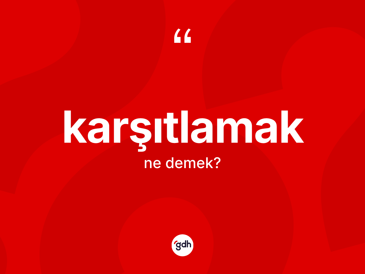 Karşıtlamak kelimesinin tanımı nedir? Karşıtlamağın TDK'ya göre anlamı nedir?