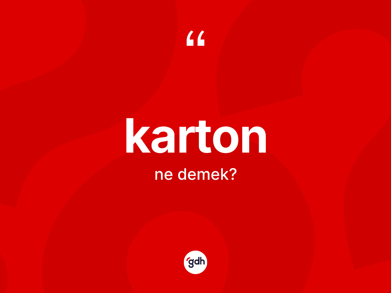 Karton kelimesinin anlamı nedir? Kartonun TDK'ya göre anlamı nedir?
