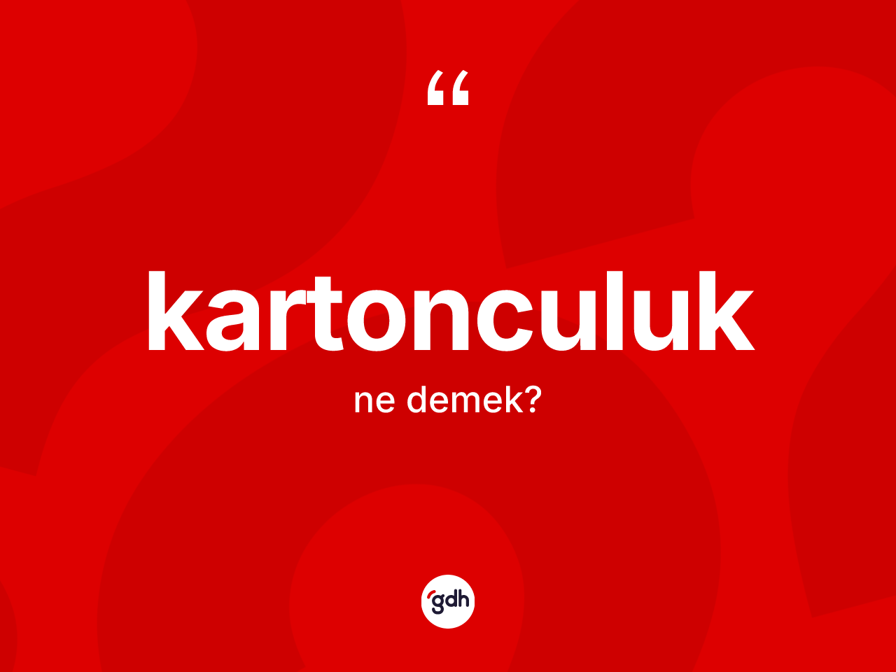Kartonculuk ne demek? Kartonculuğun sözlükteki anlamı nedir?
