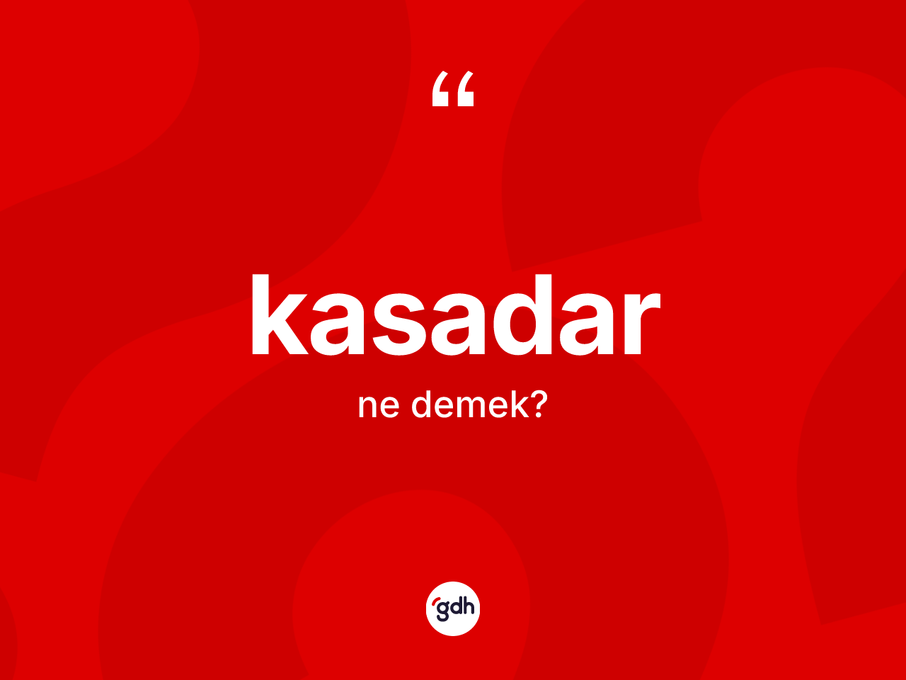 Kasadar ne demek? Kasadarın TDK'ya göre anlamı nedir?