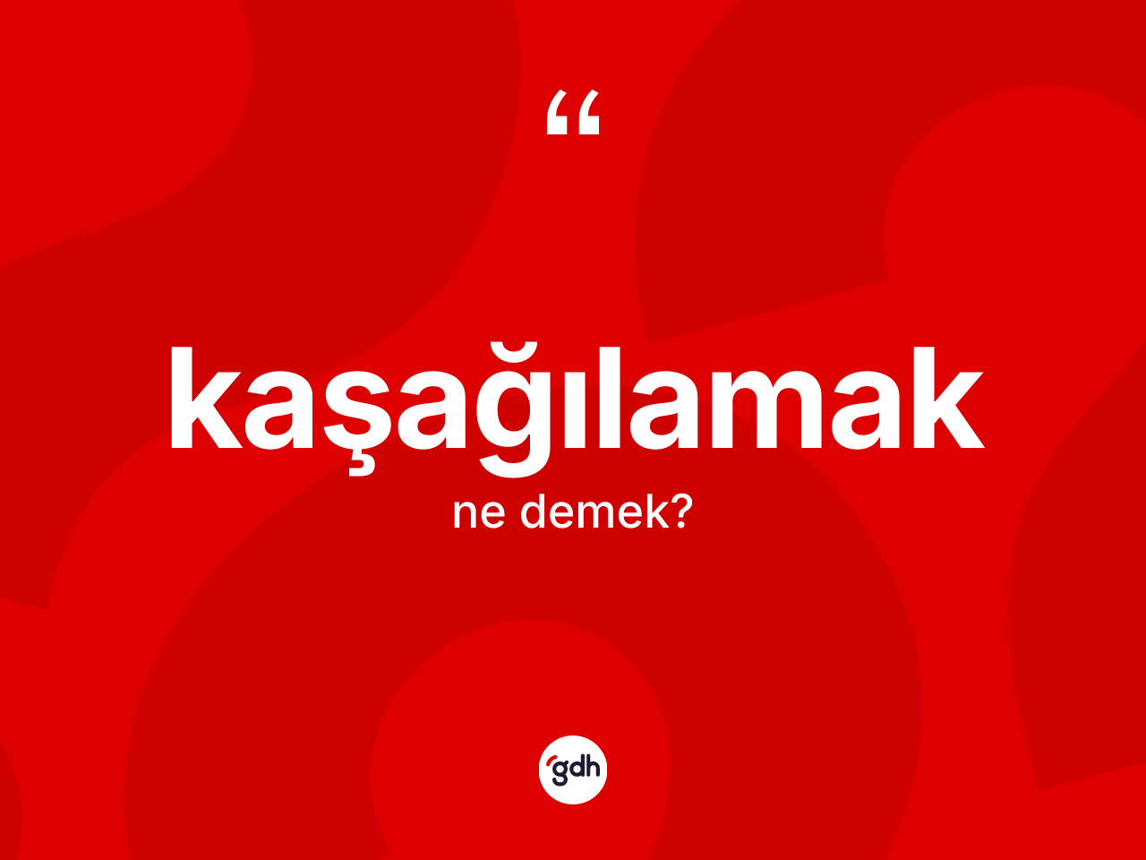 Kaşağılamak kelimesinin tanımı nedir? Kaşağılamak kelimesinin kaç farklı anlamı var?