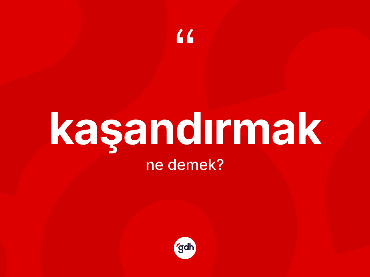 Kaşandırmak kelimesinin tanımı nedir? Kaşandırmak kelimesinin TDK'ya göre açıklaması nedir?