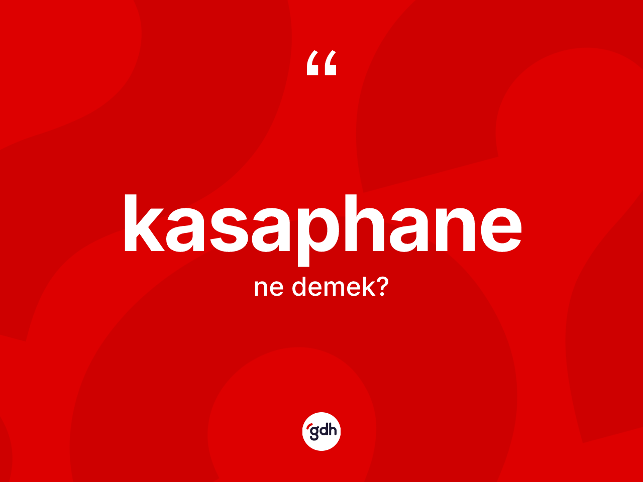Kasaphane kelimesinin anlamı nedir? Kasaphanenin kısaca tanımı nedir?
