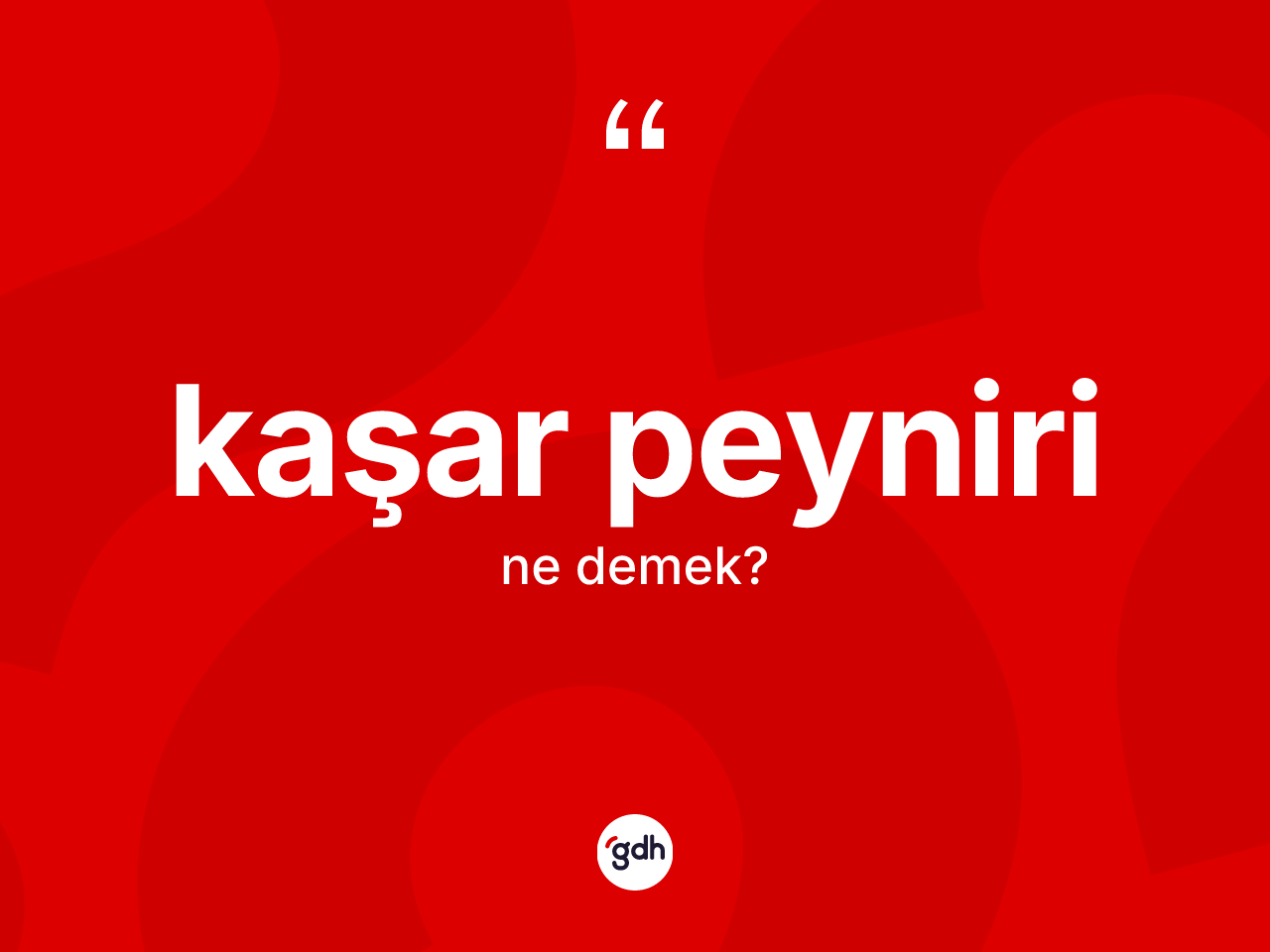 Kaşar peyniri ne demek? Kaşar peynirinin TDK'ya göre anlamı nedir?
