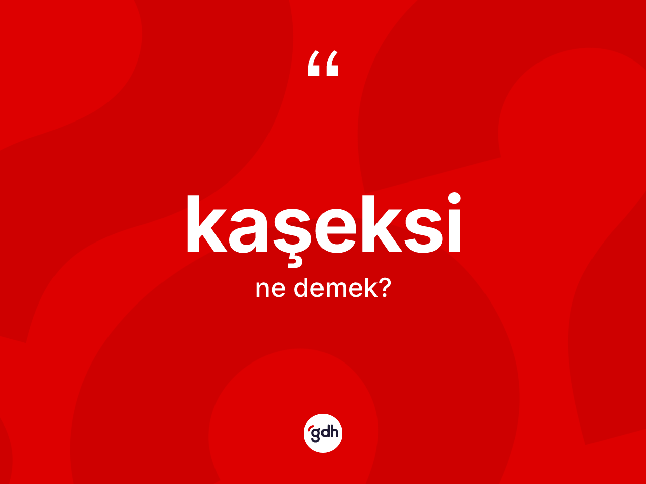 Kaşeksi kelimesinin anlamı nedir? Kaşeksi kelimesinin TDK'ya göre açıklaması nedir?