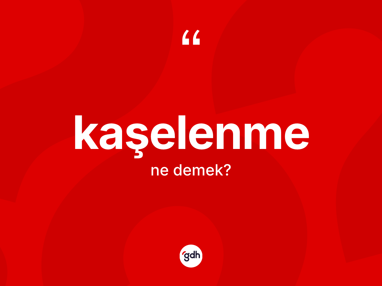 Kaşelenme ne demek? Kaşelenme kelimesinin kaç farklı anlamı var?