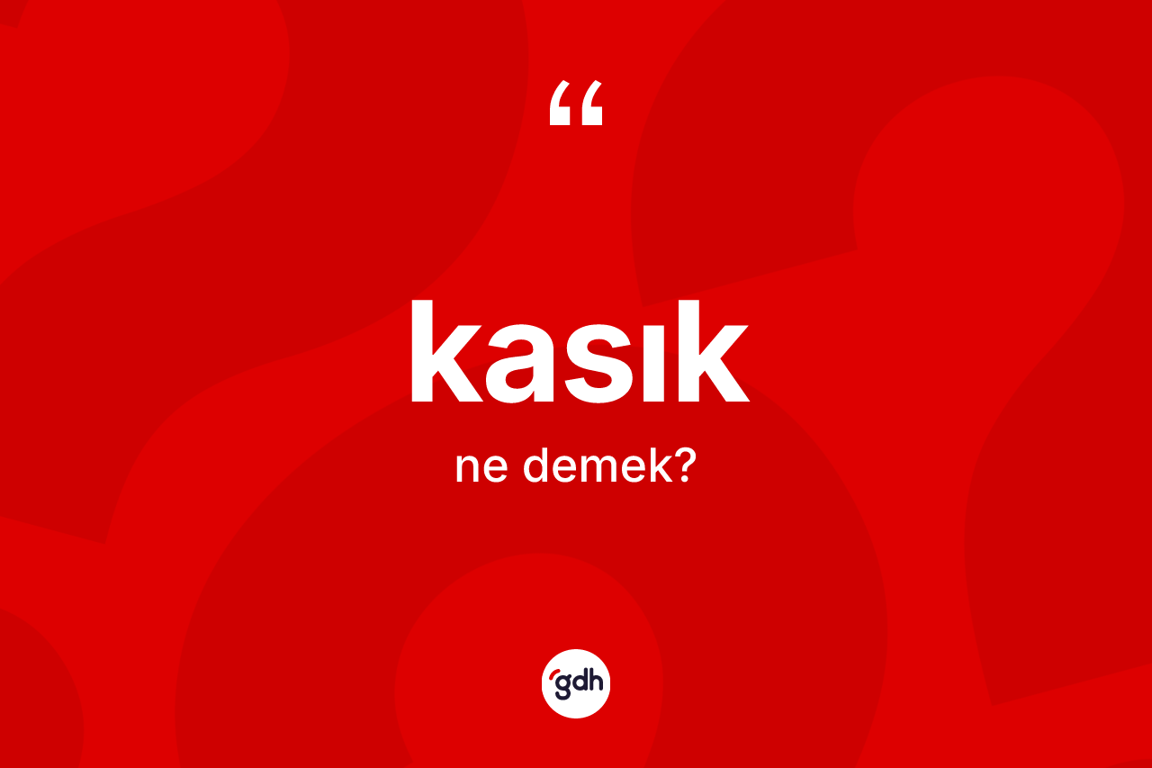 Kasık kelimesi ne anlama gelir? Kasık kelimesinin kaç farklı anlamı var?