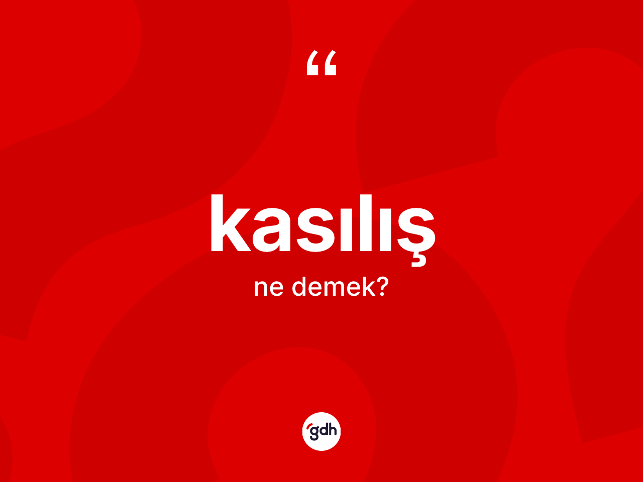 Kasılış kelimesi nedir? Kasılışın TDK'ya göre anlamı nedir?