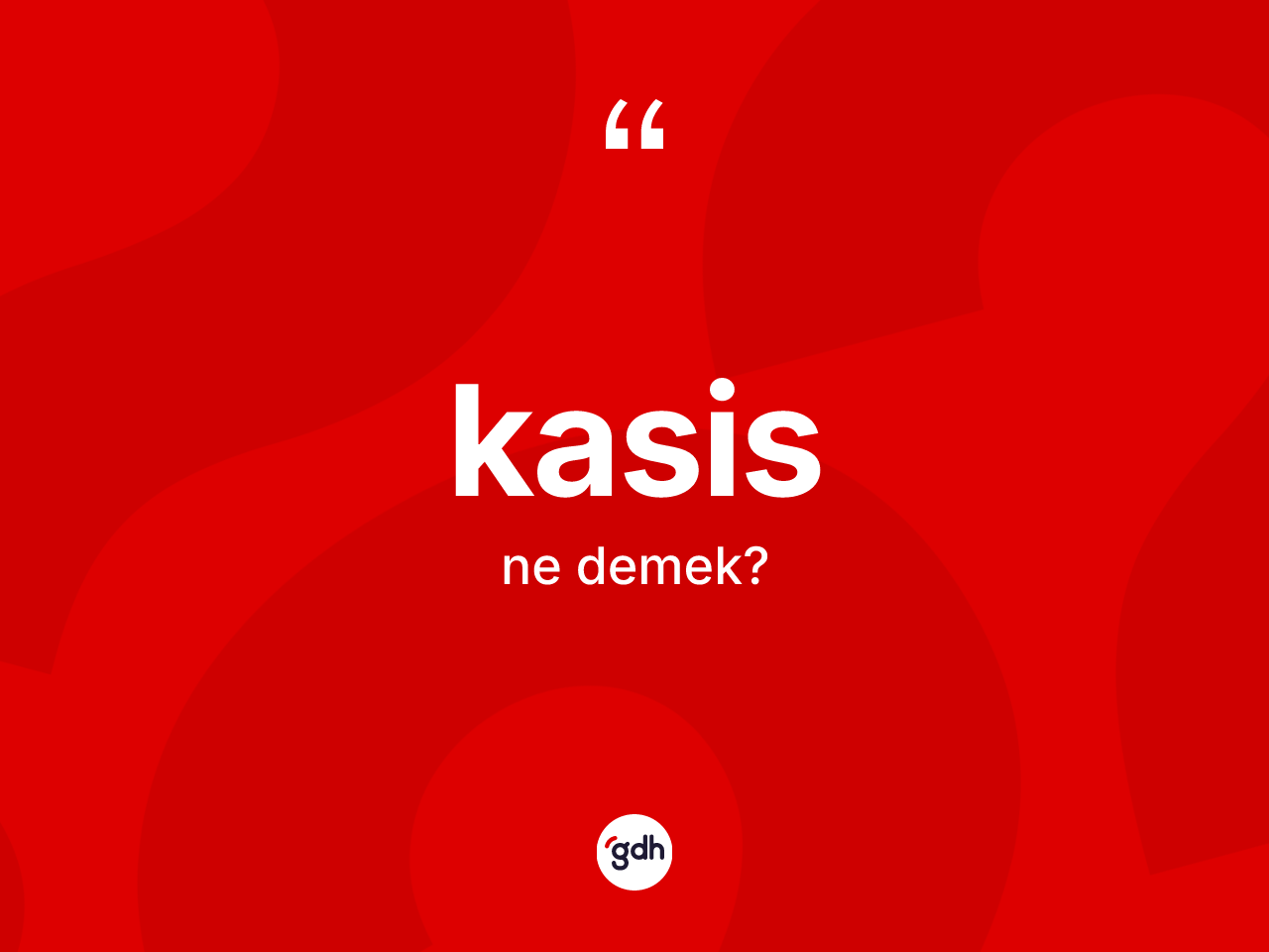 Kasis kelimesi nedir? Kasisin TDK'ya göre anlamı nedir?