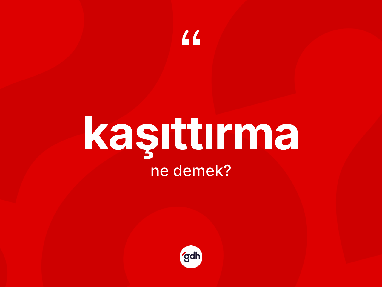 Kaşıttırma kelimesi ne demek? Kaşıttırmanın halk arasındaki kullanımı nasıldır?