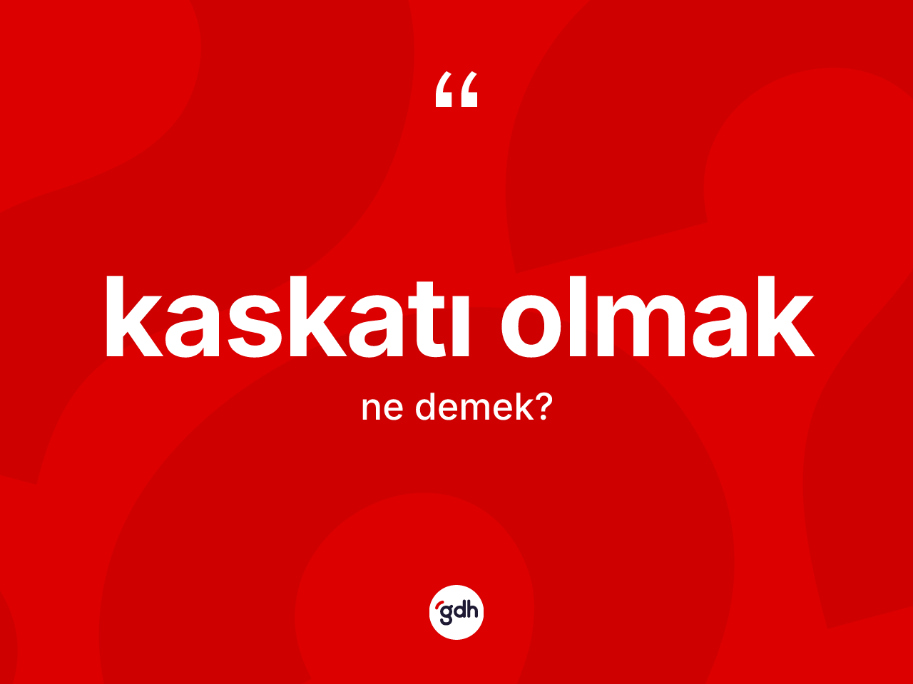 Kaskatı olmak ne demek? Kaskatı olmak ifadesi nerede kullanılır?