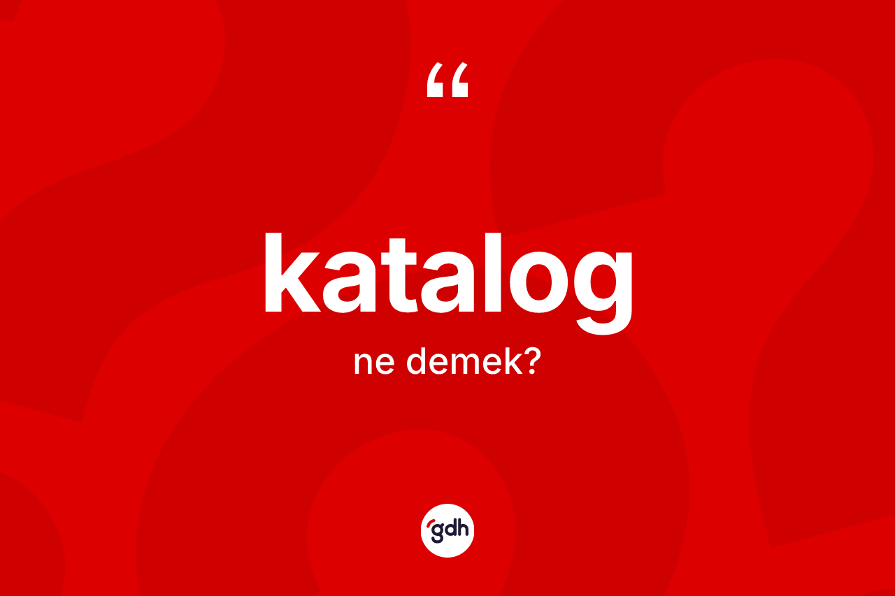 Katalog ne demek?