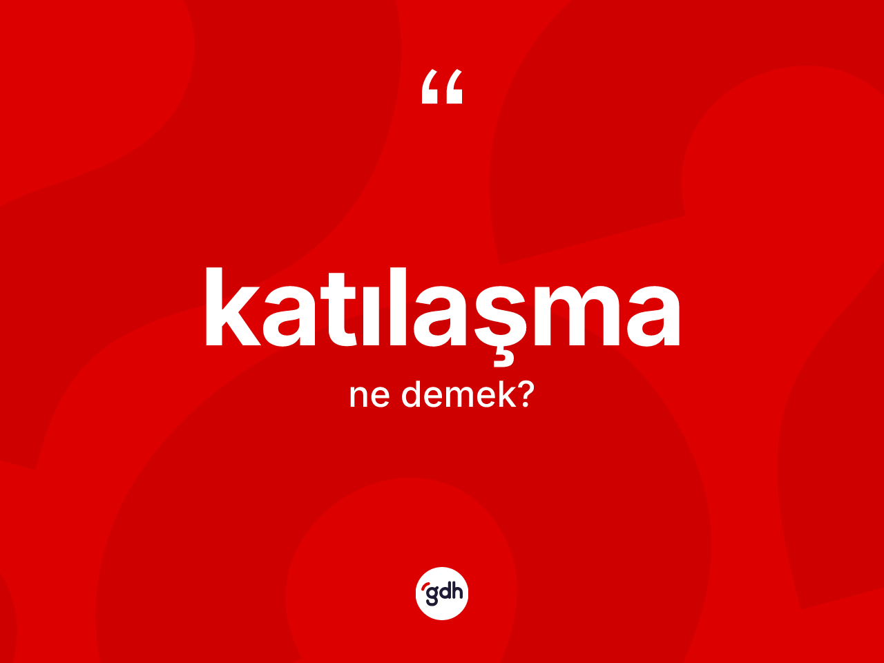 Katılaşma kelimesinin sözlükteki tanımı nedir? Katılaşmanın TDK'ya göre anlamı nedir?
