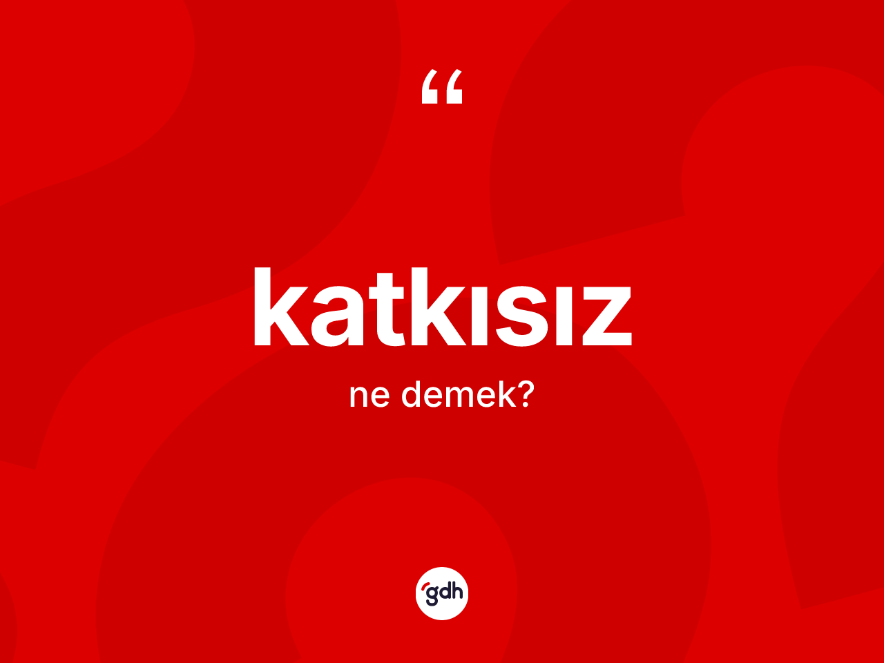 Katkısız ne demek? Katkısızın sözlükteki anlamı nedir?