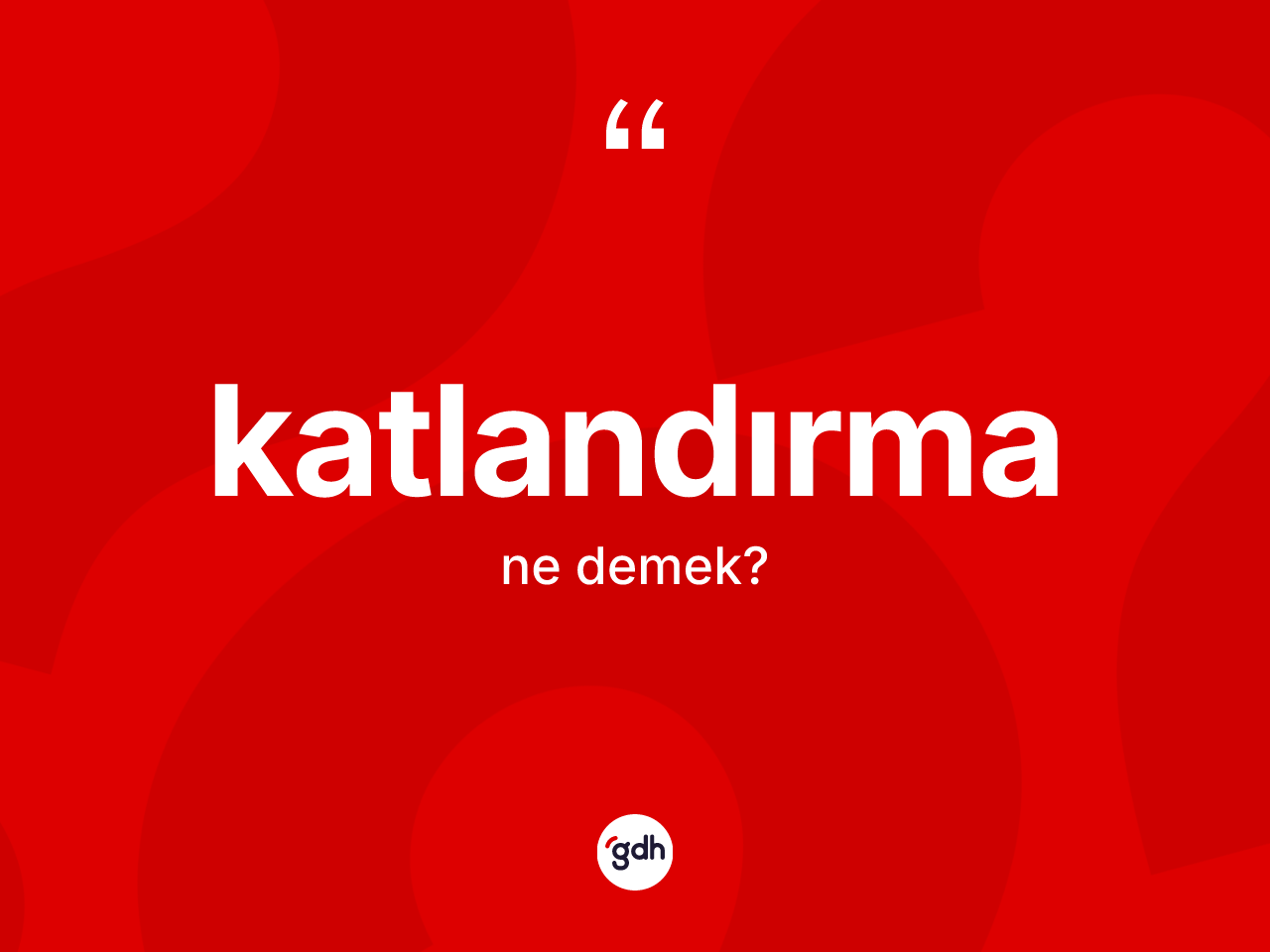 Katlandırma kelimesi ne demek? Katlandırma kelimesinin kaç farklı anlamı var?