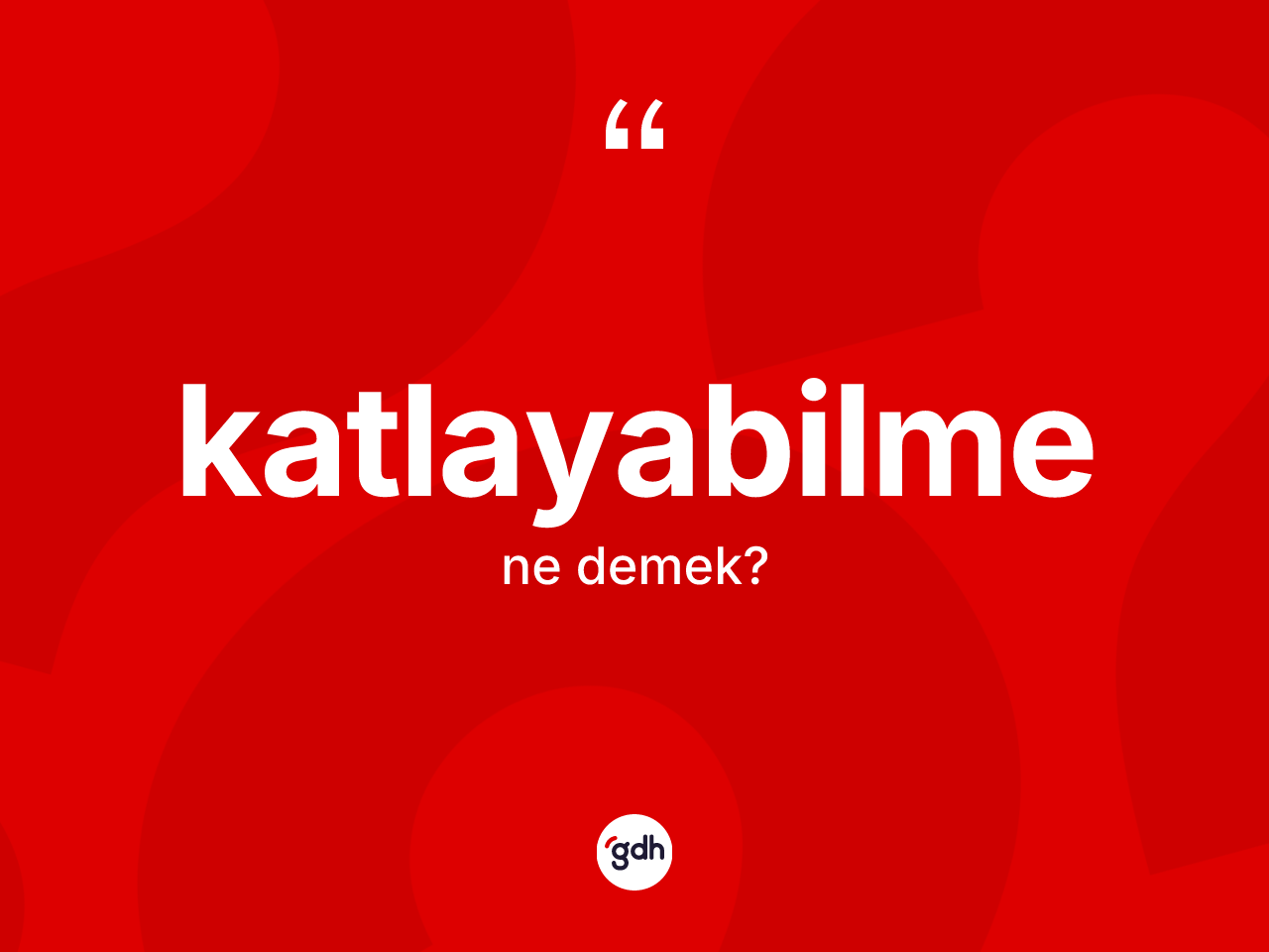 Katlayabilme kelimesi ne anlama gelir? Katlayabilme kelimesinin kaç farklı anlamı var?
