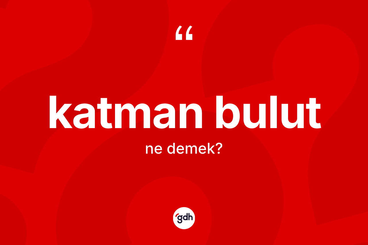 Katman bulut kelimesi nedir?