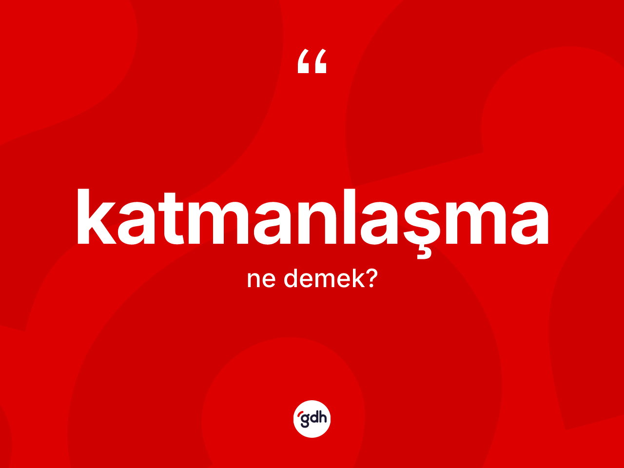 Katmanlaşma kelimesi ne anlama gelir? Katmanlaşmanın TDK'ya göre anlamı nedir?